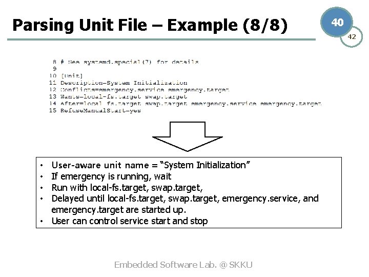 Parsing Unit File – Example (8/8) User-aware unit name = “System Initialization” If emergency