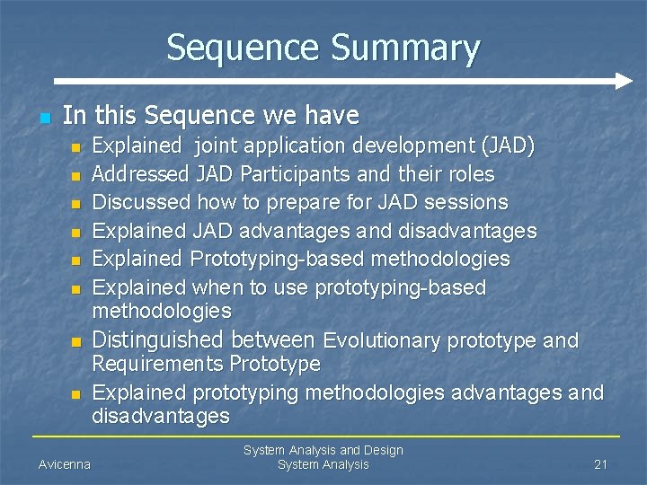 Sequence Summary n In this Sequence we have n n n n Avicenna Explained