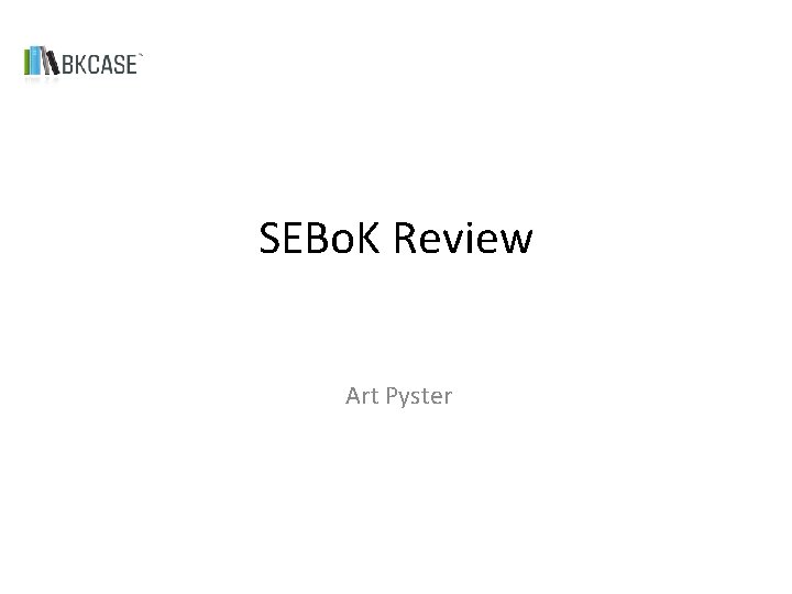 SEBo. K Review Art Pyster 