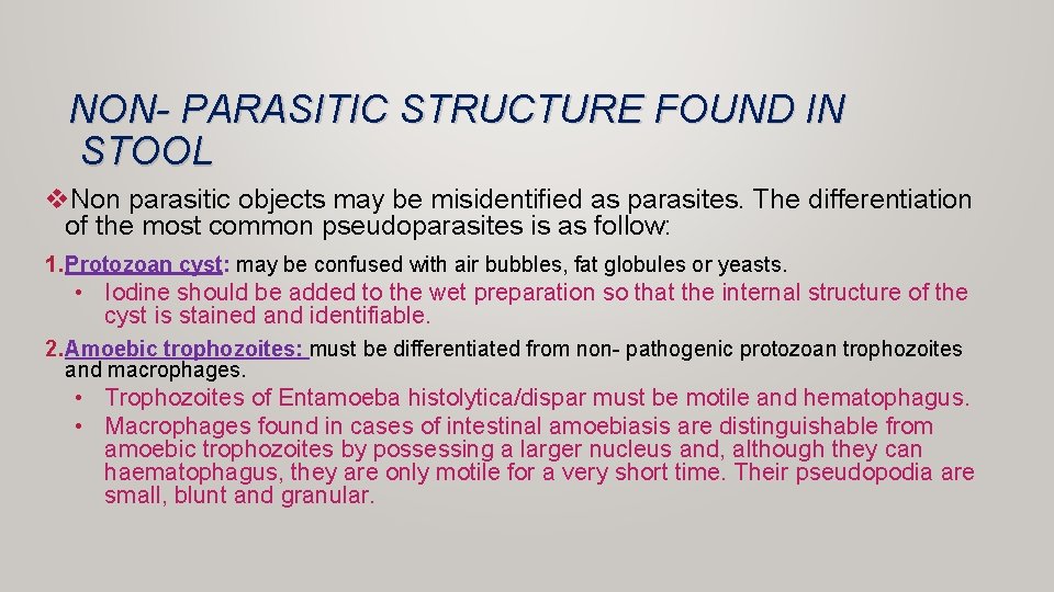NON- PARASITIC STRUCTURE FOUND IN STOOL v. Non parasitic objects may be misidentified as