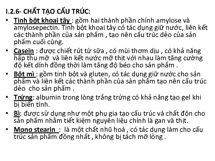 I. 2. 6 - CHẤT TẠO CẤU TRÚC: • Tinh bột khoai tây :