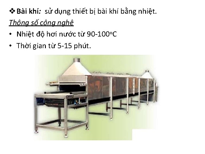 v Bài khí: sử dụng thiết bị bài khí bằng nhiệt. Thông số công