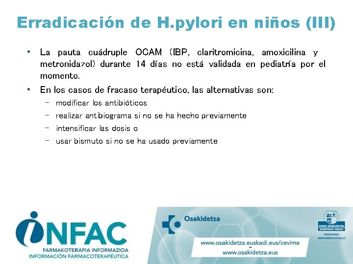 Erradicación de H. pylori en niños (III) • La pauta cuádruple OCAM (IBP, claritromicina,