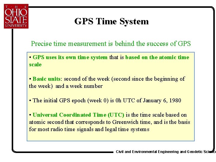 GPS Time System Precise time measurement is behind the success of GPS • GPS