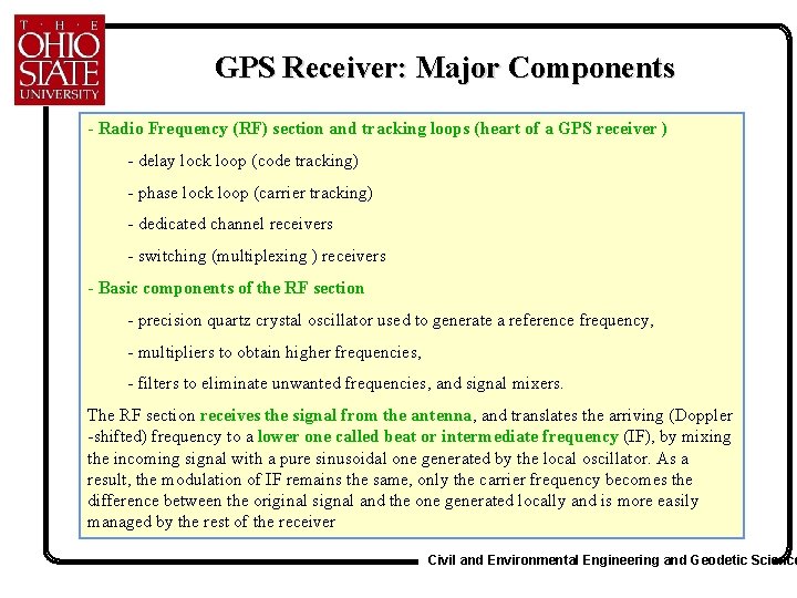 GPS Receiver: Major Components - Radio Frequency (RF) section and tracking loops (heart of