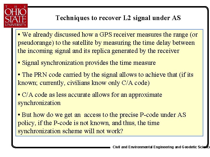 Techniques to recover L 2 signal under AS • We already discussed how a