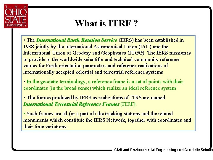 What is ITRF ? • The International Earth Rotation Service (IERS) has been established