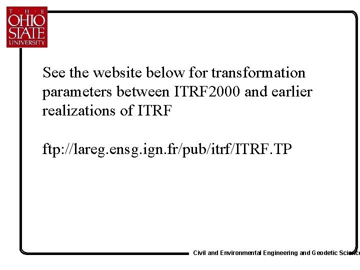 See the website below for transformation parameters between ITRF 2000 and earlier realizations of