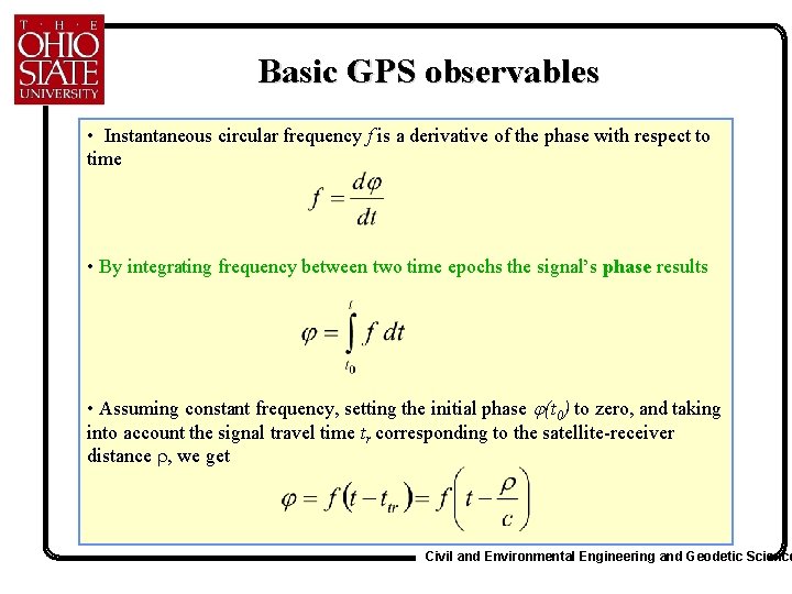 Basic GPS observables • Instantaneous circular frequency f is a derivative of the phase