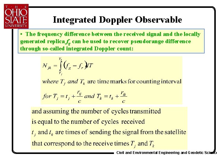 Integrated Doppler Observable • The frequency difference between the received signal and the locally