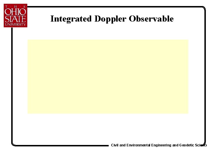Integrated Doppler Observable Civil and Environmental Engineering and Geodetic Science 
