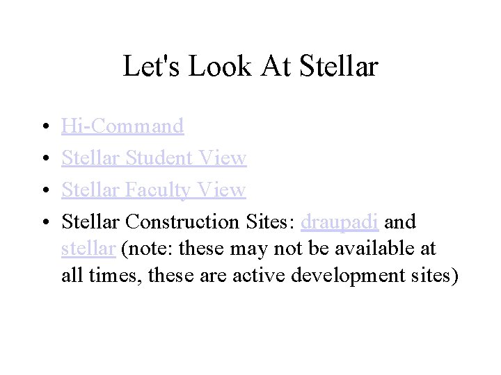 Let's Look At Stellar • • Hi-Command Stellar Student View Stellar Faculty View Stellar
