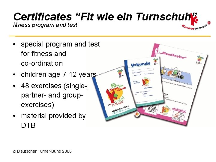 Certificates “Fit wie ein Turnschuh” fitness program and test • special program and test