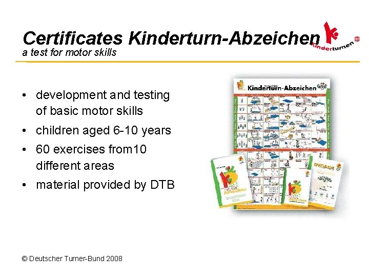 Certificates Kinderturn-Abzeichen a test for motor skills • development and testing of basic motor