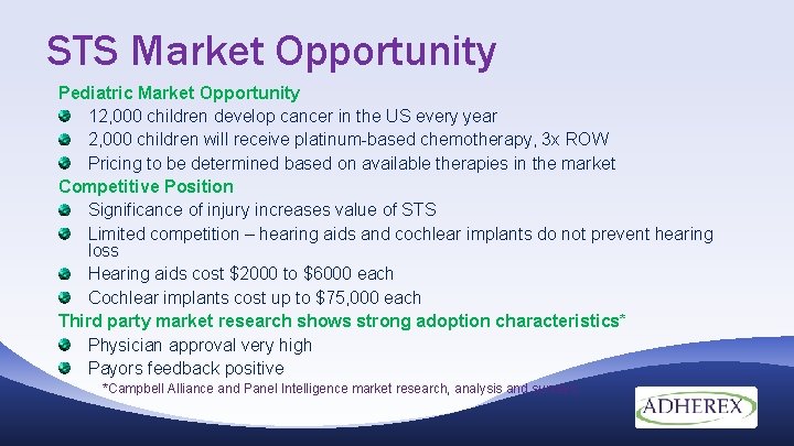 STS Market Opportunity Pediatric Market Opportunity 12, 000 children develop cancer in the US