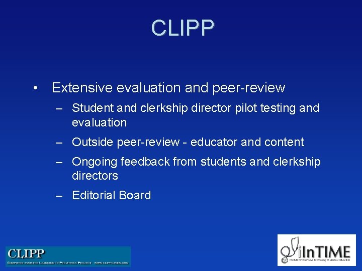 CLIPP • Extensive evaluation and peer-review – Student and clerkship director pilot testing and