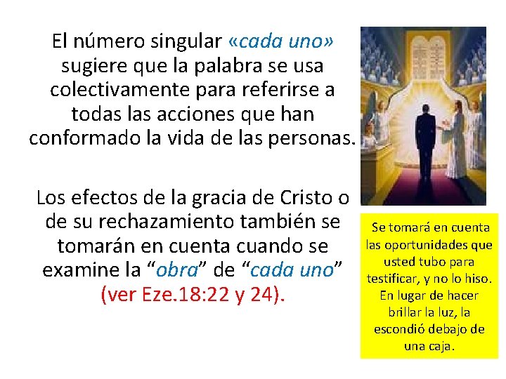 El número singular «cada uno» sugiere que la palabra se usa colectivamente para referirse