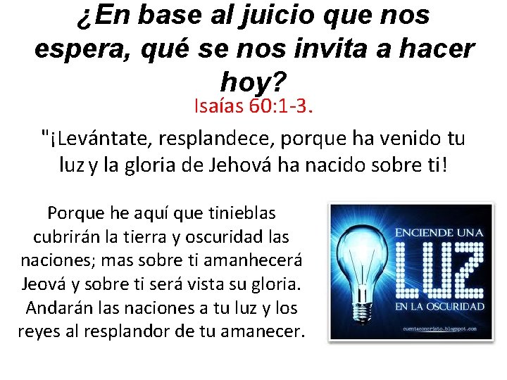 ¿En base al juicio que nos espera, qué se nos invita a hacer hoy?