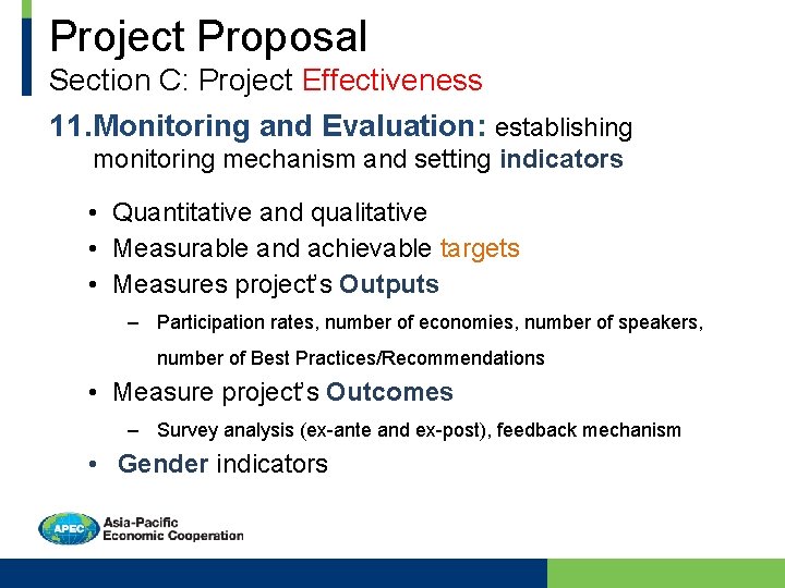 Project Proposal Section C: Project Effectiveness 11. Monitoring and Evaluation: establishing monitoring mechanism and