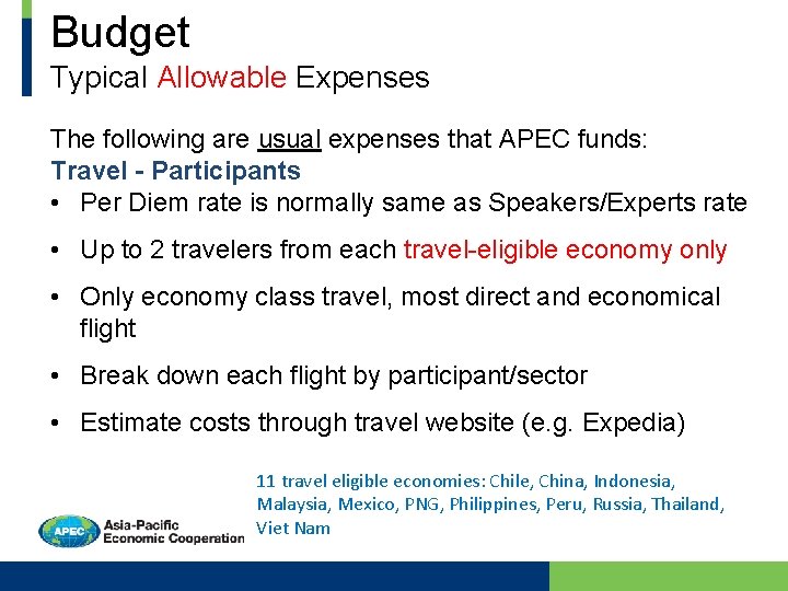 Budget Typical Allowable Expenses The following are usual expenses that APEC funds: Travel -