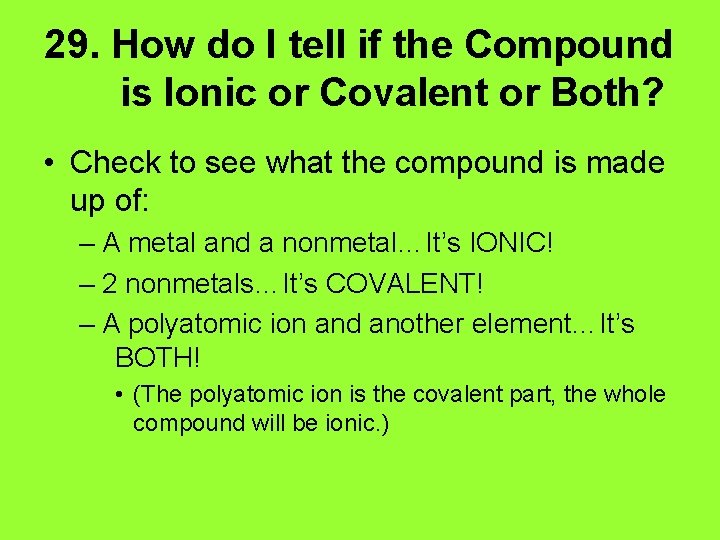 29. How do I tell if the Compound is Ionic or Covalent or Both?