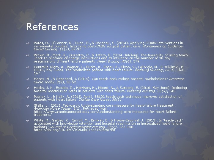 References Bates, O. , O’Connor, N. , Dunn, D. , & Hasenau, S. (2014).