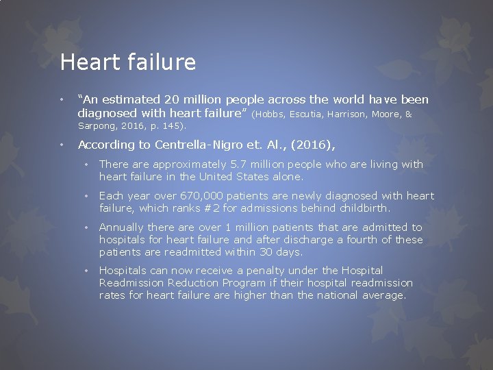 Heart failure • “An estimated 20 million people across the world have been diagnosed