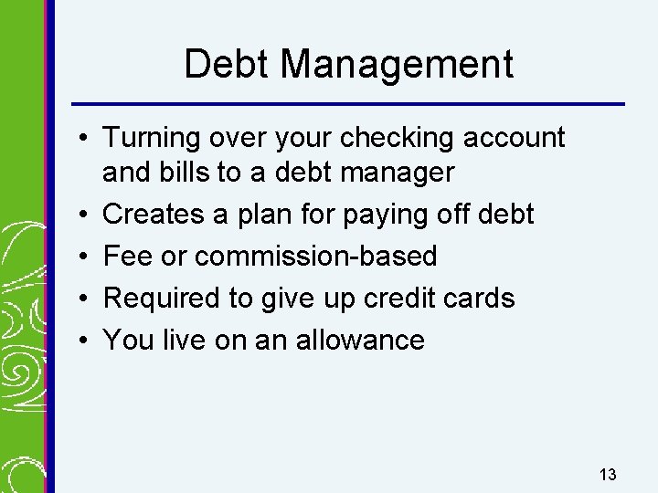 Debt Management • Turning over your checking account and bills to a debt manager