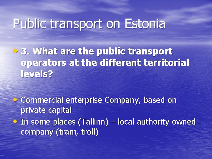 Public transport on Estonia • 3. What are the public transport operators at the