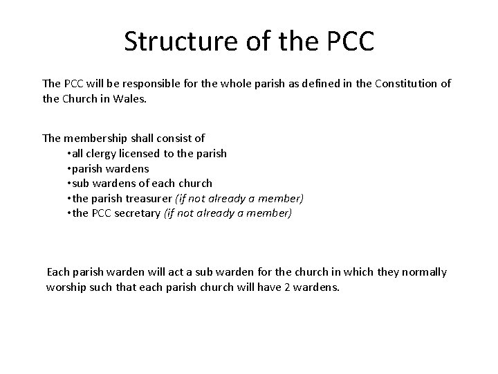 Structure of the PCC The PCC will be responsible for the whole parish as