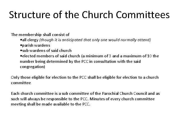 Structure of the Church Committees The membership shall consist of • all clergy (though