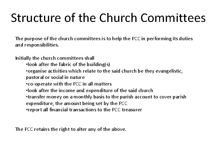 Structure of the Church Committees The purpose of the church committees is to help