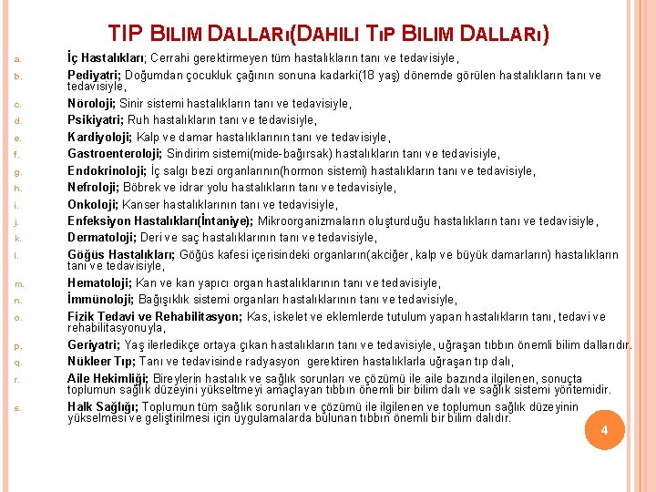 TIP BILIM DALLARı(DAHILI TıP BILIM DALLARı) a. b. c. d. e. f. g. h.