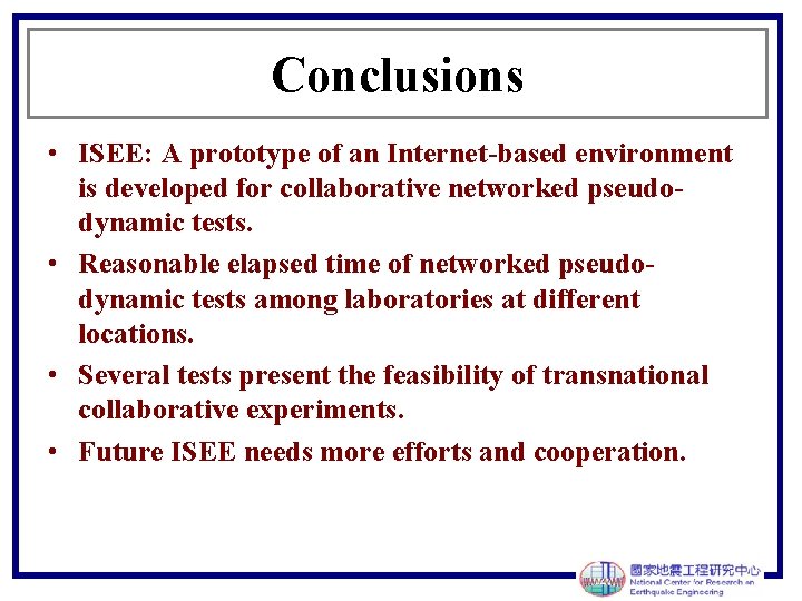Conclusions • ISEE: A prototype of an Internet-based environment is developed for collaborative networked