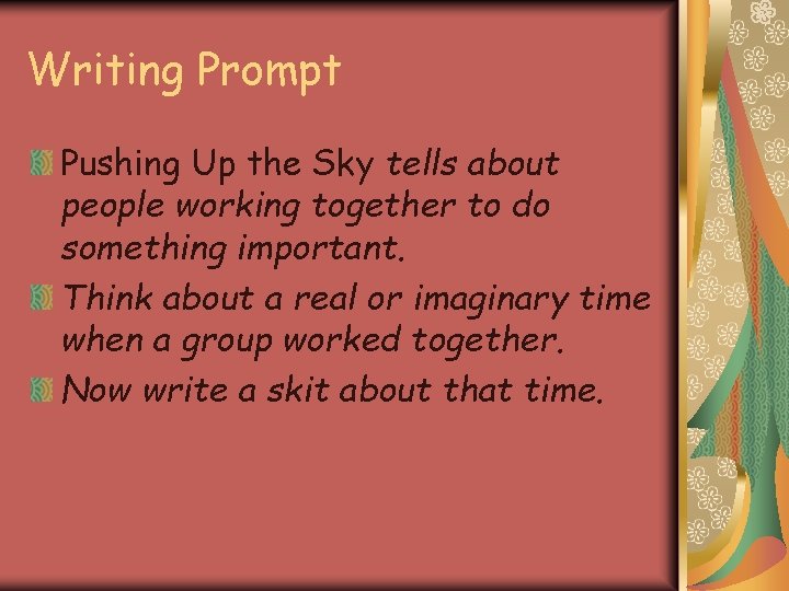 Writing Prompt Pushing Up the Sky tells about people working together to do something