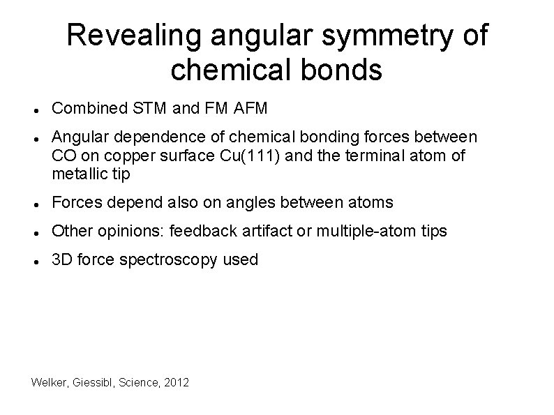 Revealing angular symmetry of chemical bonds Combined STM and FM Angular dependence of chemical