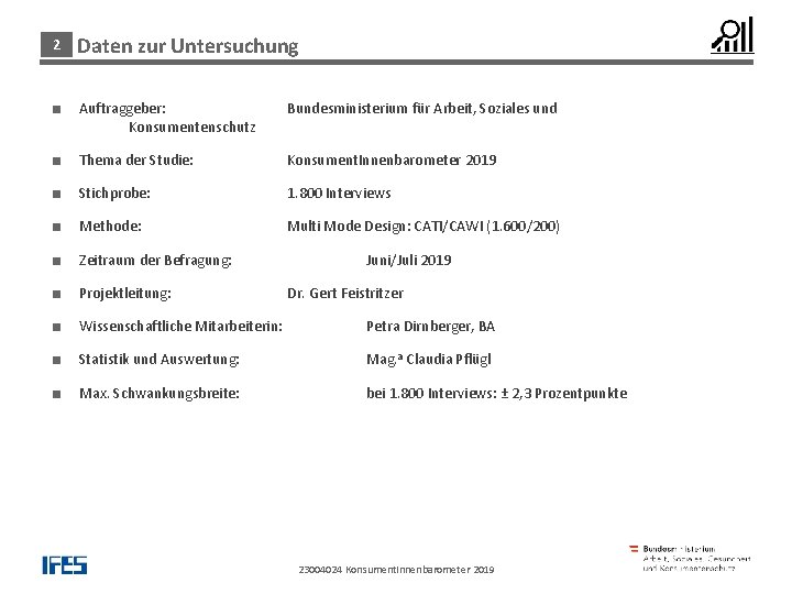 2 Daten zur Untersuchung < Auftraggeber: Konsumentenschutz Bundesministerium für Arbeit, Soziales und < Thema