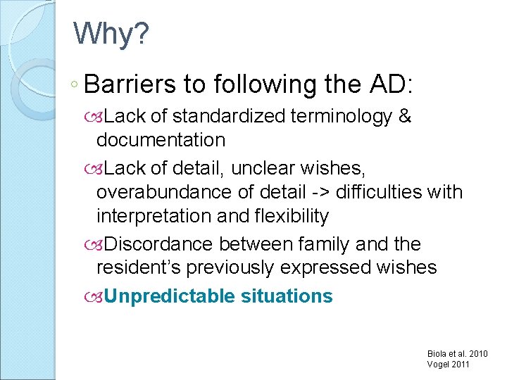 Why? ◦ Barriers to following the AD: Lack of standardized terminology & documentation Lack