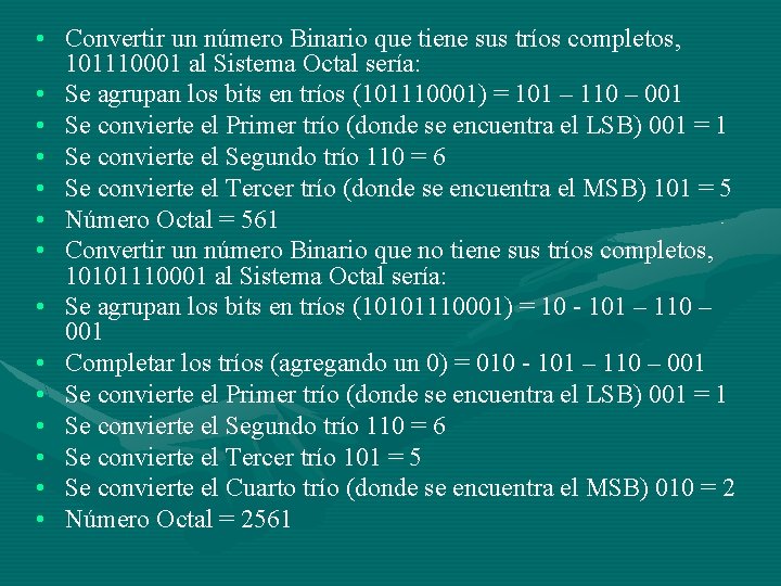  • Convertir un número Binario que tiene sus tríos completos, 101110001 al Sistema