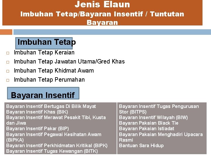 Jenis Elaun Imbuhan Tetap/Bayaran Insentif / Tuntutan Bayaran Imbuhan Tetap Keraian Imbuhan Tetap Jawatan Jenis Elaun Imbuhan Tetap/Bayaran Insentif / Tuntutan Bayaran Imbuhan Tetap Keraian Imbuhan Tetap Jawatan