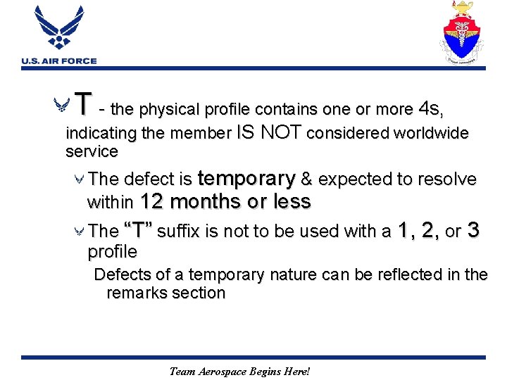 T - the physical profile contains one or more 4 s, indicating the member