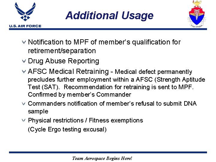 Additional Usage Notification to MPF of member’s qualification for retirement/separation Drug Abuse Reporting AFSC