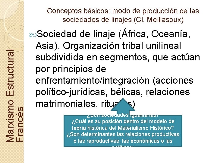 Conceptos básicos: modo de producción de las sociedades de linajes (Cl. Meillasoux) Marxismo Estructural