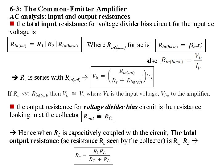 6 -3: The Common-Emitter Amplifier AC analysis: input and output resistances n the total