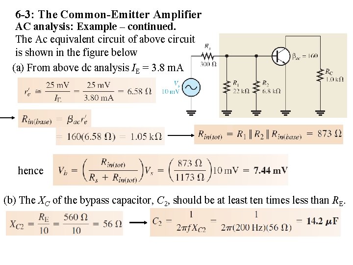 6 -3: The Common-Emitter Amplifier AC analysis: Example – continued. The Ac equivalent circuit