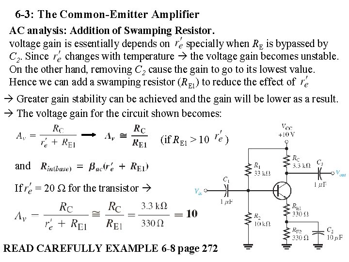 6 -3: The Common-Emitter Amplifier AC analysis: Addition of Swamping Resistor. voltage gain is