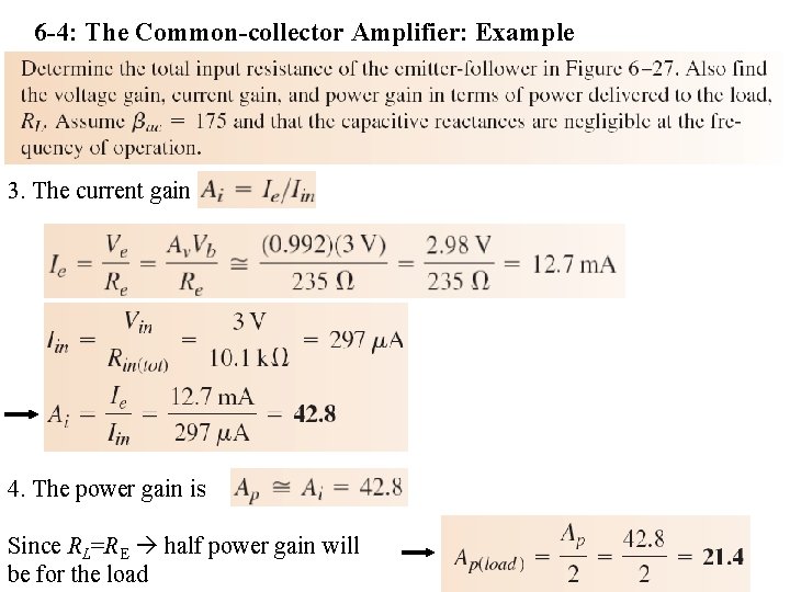 6 -4: The Common-collector Amplifier: Example 3. The current gain 4. The power gain