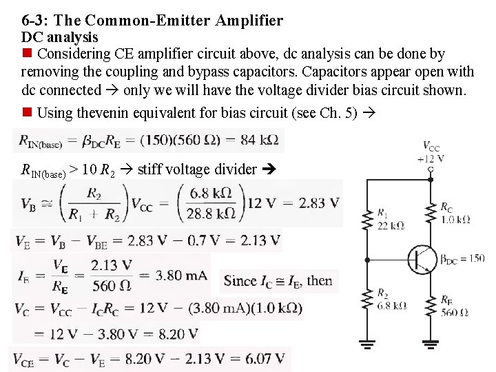 6 -3: The Common-Emitter Amplifier DC analysis n Considering CE amplifier circuit above, dc