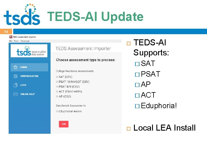 TEDS-AI Update 14 TEDS-AI Supports: � SAT � PSAT � AP � ACT �