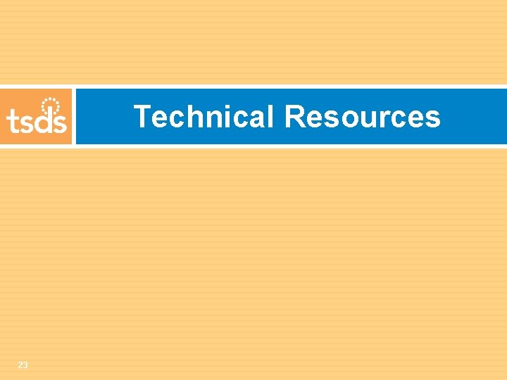 Technical Resources 23 